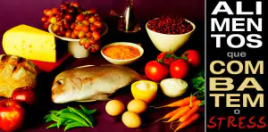 Alimentos que combatem o stress